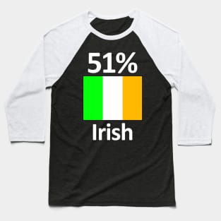 Funny Ireland Heritage 51% Irish Flag Baseball T-Shirt